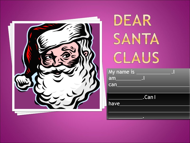Dear Santa   Claus         